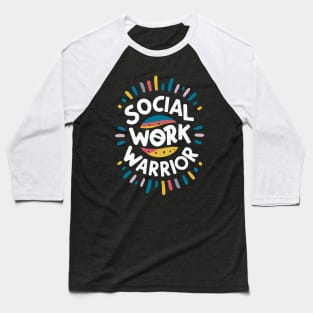 Social Work Warrior, Social Worker Baseball T-Shirt